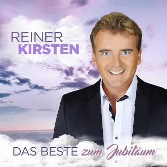 Das Beste zum Jubiläum by Reiner Kirsten