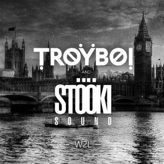 W2L (Welcome To London) by Stooki Sound