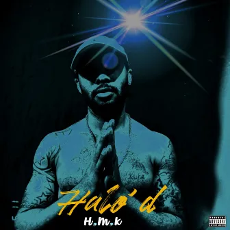 Halo'd by H.M.K