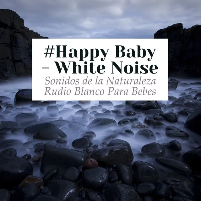 #Happy Baby - White Noise