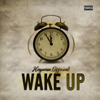 Wake Up by Haywise_official