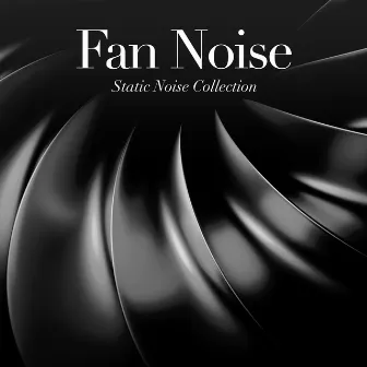 Fan Noise (Improving Focus With ADHD) by Static Noise Collection