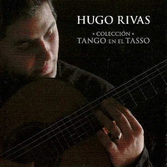 Tango en el Tasso Colección by Hugo Rivas