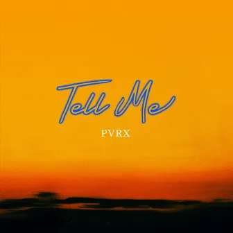 Tell Me by Pvrx