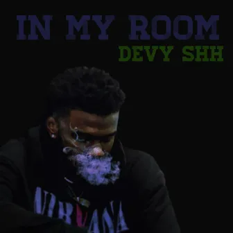 In My Room by Devy Shh