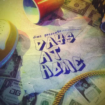 DAYS AT HOME by Dime