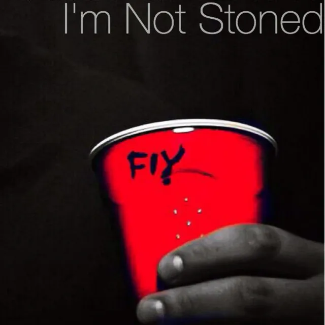 I'm Not Stoned