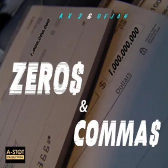 Zeros & Commas by Ax2 & Dejah