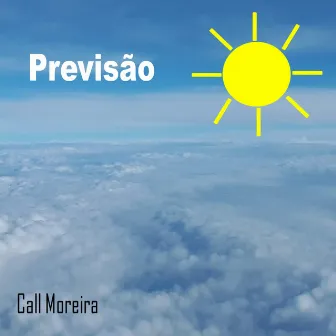 Previsão by Call Moreira