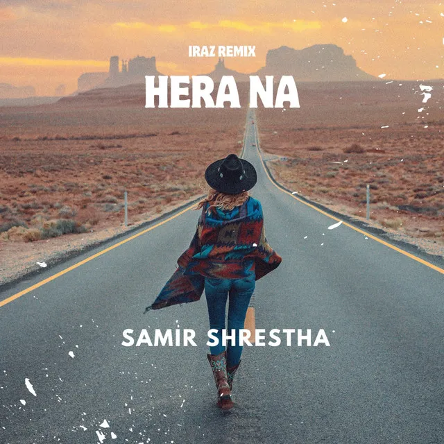 Samir Shrestha (Hera Na (IraZ Edit)