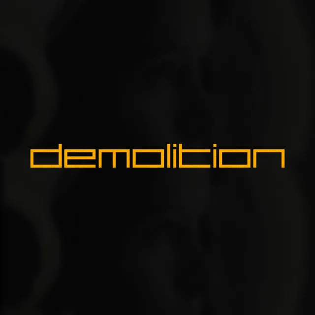 Demolition