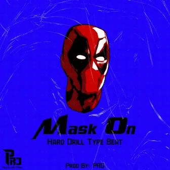 Mask On by Feels Like A Pro