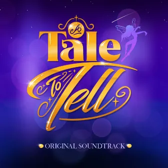 A Tale to Tell (Original Soundtrack) by Nick Barstow