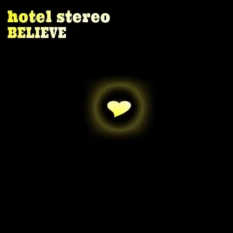 Believe by Hotel Stereo