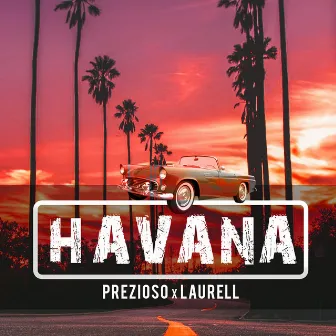 Havana by Prezioso