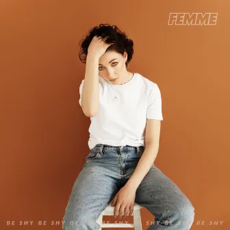 Be Shy (feat. Nova Newland) by FEMME