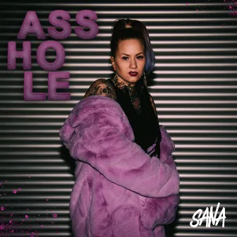 Asshole by Sana