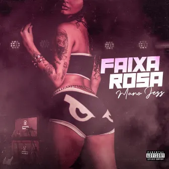 Faixa Rosa by Mano Jezz