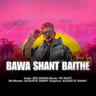 Bawa Shant Baithe by Zee Shown