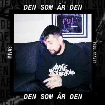 Den Som Är Den by MIVAS