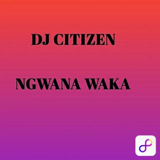 NGWANA WAKA