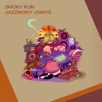 Jazzmoky Joints by Smoky Kun