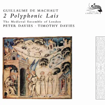 Machaut: 2 Polyphonic Lais by The Medieval Ensemble Of London