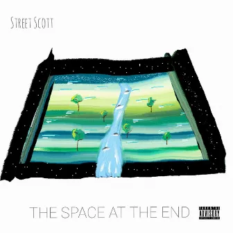 The Space At The End by Street Scott