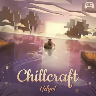 Chillcraft by Helynt