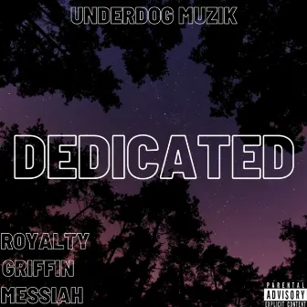 DEDICATED by Underdog Muzik