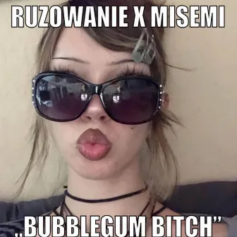 bubblegum bitch by misemi