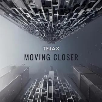 Moving Closer by Tejax