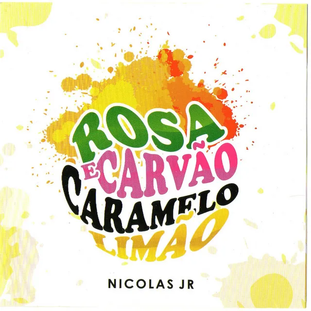 Rosa e Carvão, Caramelo e Limão