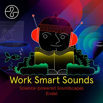 Focus: Work Smart Sounds by Endel