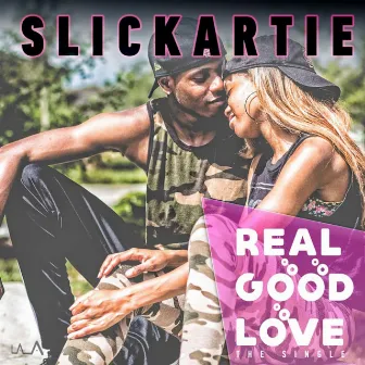 Real Good Love by Slickartie