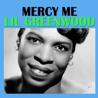 Mercy Me by Lil Greenwood