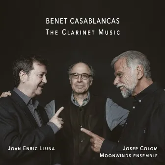 Benet Casablancs: The Clarinet Music by Pedro Alcalde