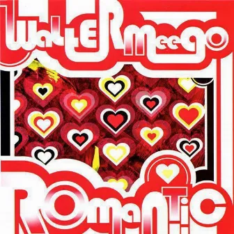 Romantic by Walter Meego