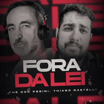 Fora da Lei by The Doc Perini