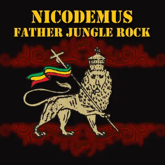 Father Jungle Rock by Nicodemus