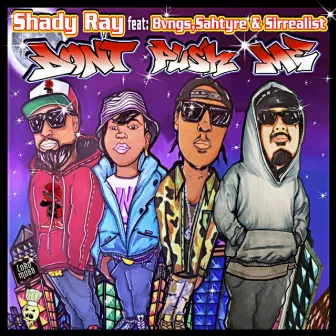 Don't Push Me (feat. BVNGS, SirRealist & Sahtyre) by Shady Ray