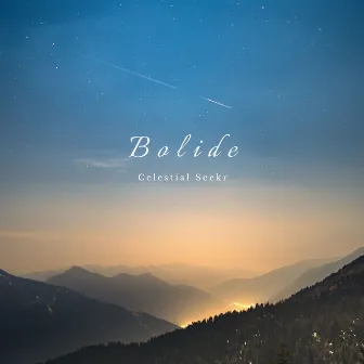 Bolide by Celestial Seekr