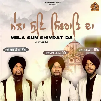 Mela Sun Shivrat Da by bhai Jagdeep Singh