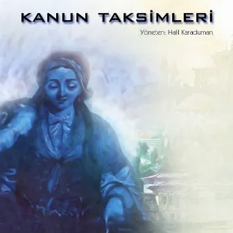 Kanun Taksimleri by Halil Karaduman