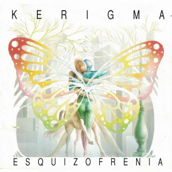 Esquizofrenia by Kerigma