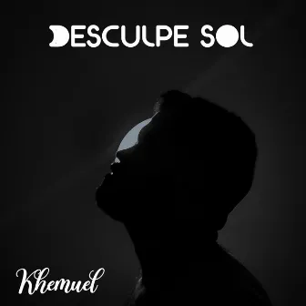 Desculpe Sol by Khemuel