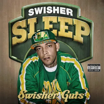 Swisher Guts by Swisher Sleep