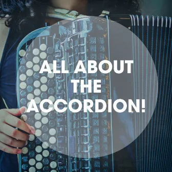 All about the accordion ! by Accordion