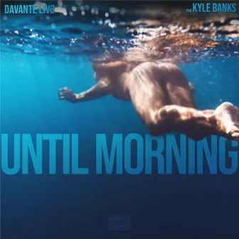 Until Morning by Davante Liv3