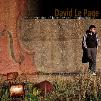 The Reinvention of Harmony and Imagination by David le Page